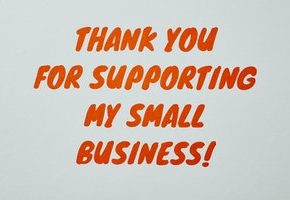 Thank You For Supporting My Small Business